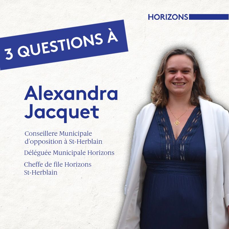 3 questions à Alexandra Jacquet - cheffe de file et conseillère municipale de Saint-Herblain !